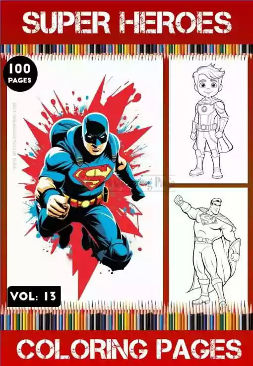 Heroes Coloring Pages Vol 13 | Super Heroes Coloring Sheets 100 Pages
