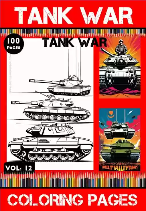 Tank Coloring Sheet - 100 Pages of Fun Vol 12 | Tank Coloring Pages