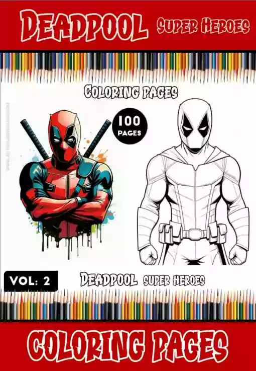 Deadpool coloring pages: 100 pages of fun await you in vol. 2