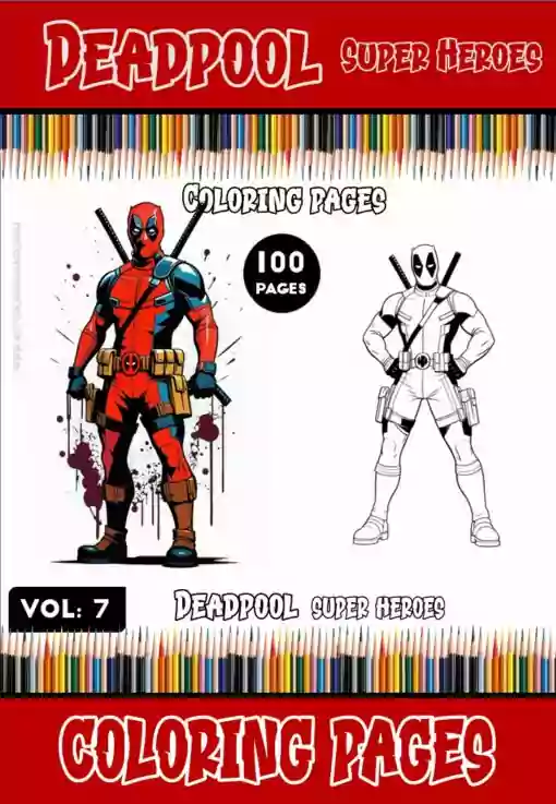 Embrace Your Inner Artist with Deadpool Coloring Illustrations Vol. 7