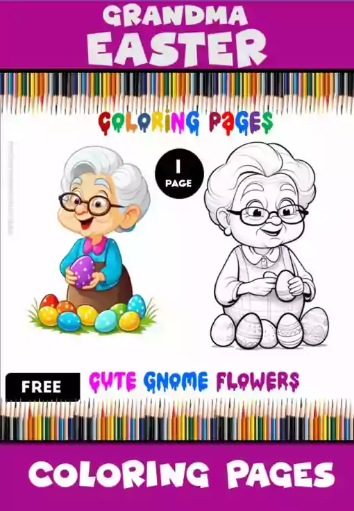 Celebrate Easter with a Heartfelt Touch: Free Easter Grandma Coloring Pages