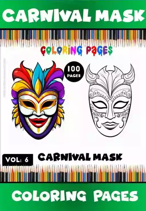 Step into a World of Festive Creativity Carnival Mask Coloring Vol 6