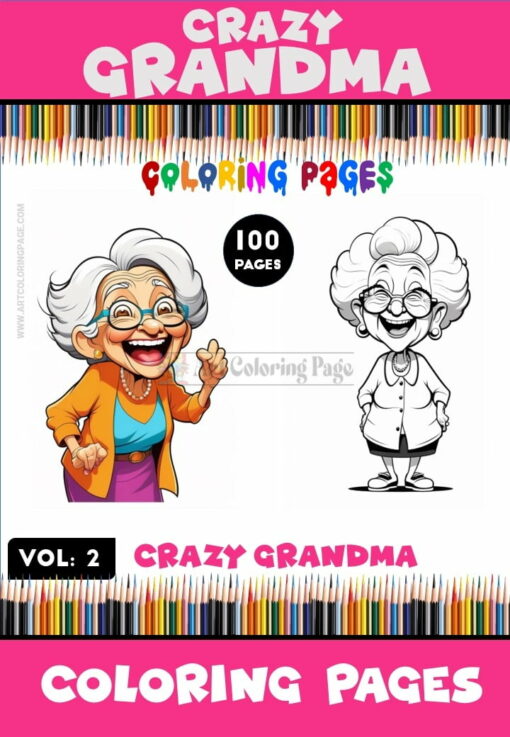 Embrace Laughter and Artistry with Crazy Grandma Coloring Pages Vol. 2!