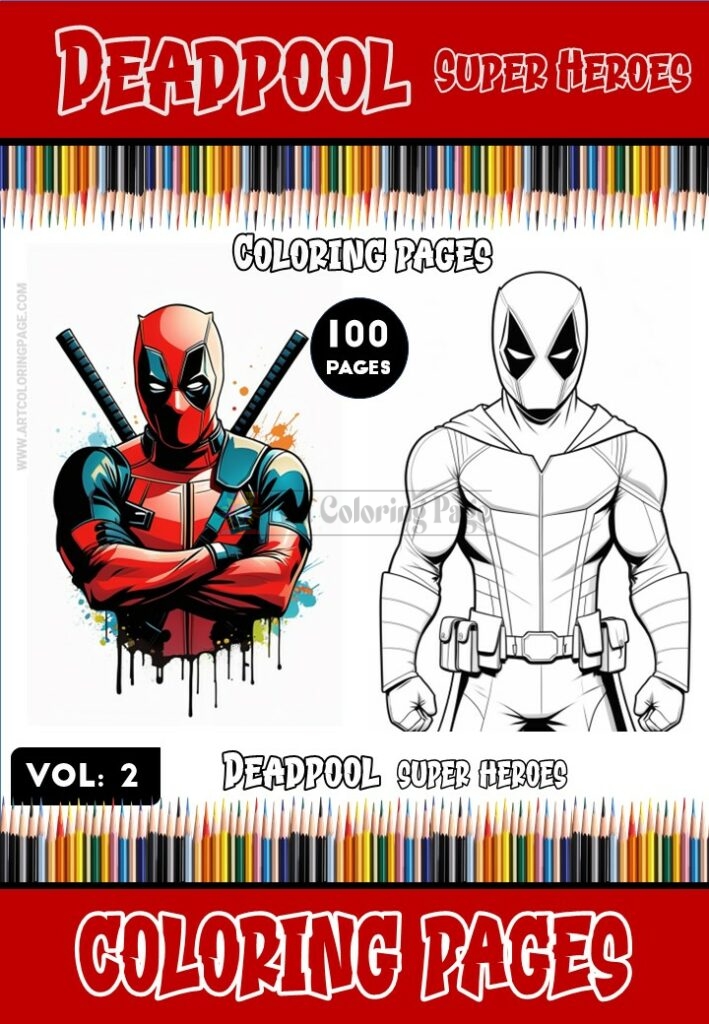 Deadpool Coloring Pages Vol 2 100 pages of fun await you