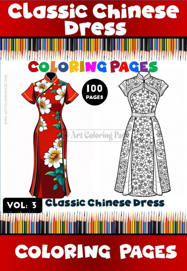 Color a Dynasty: Classic Chinese Dress Coloring Vol. 3 : 100 Pages