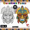 A promotional image for 'Aztec Coloring Pages Vol. 4,' featuring two detailed Aztec mask designs, one in black and white outline suitable for coloring and the other with bright colors. The background displays a row of colored pencils, and the text highlights '100 pages' and 'Coloring Pages.'