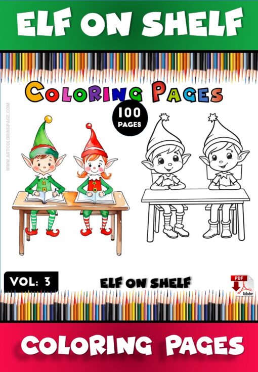 Elf on the Shelf Coloring Pictures for Kids Vol. 3: 100 Festive Designs