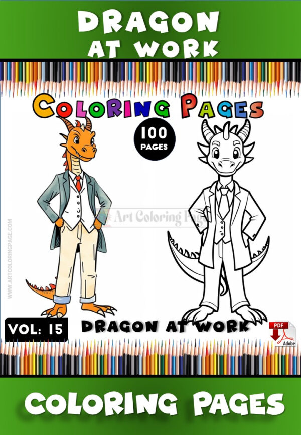 Coloring Pages Dragons Vol 15 - Dragon at Work Fun for All Ages!