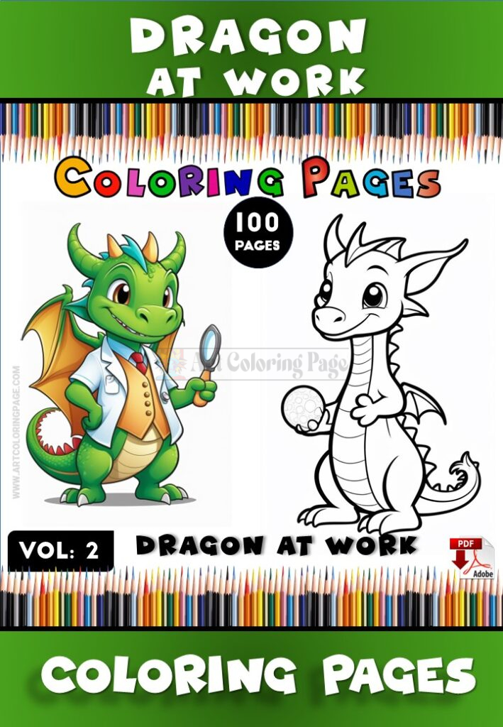 Dragon Coloring Sheet Vol 2 - Dragon at Work: Your Creative Escape Awaits!