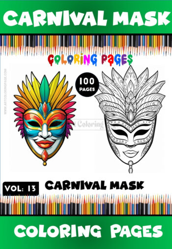 Celebrate the Carnival with Carnival Colors for All Ages Vol: 13
