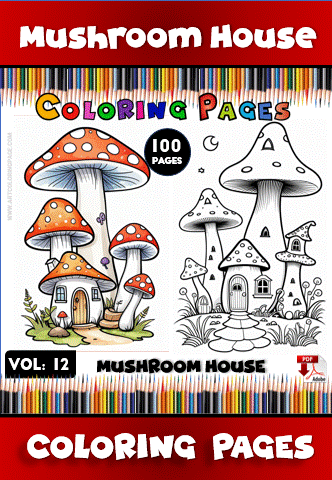 Whimsical Coloring Page Mushroom House for All Age Vol 12