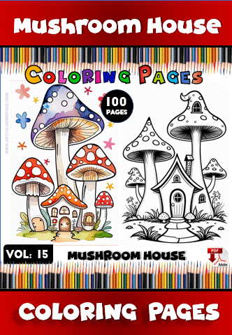 A coloring book cover featuring whimsical mushroom houses, with one side showing a colored illustration and the other side in black and white. The title 'Mushroom House Coloring Pages Vol. 15' is prominently displayed, along with '100 Pages'. Colorful pencils border the image.