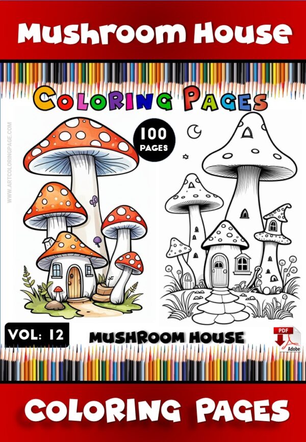 Whimsical Coloring Page Mushroom House for All Age Vol 12