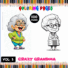 A colorful cover for a coloring book titled 'Crazy Grandma' featuring two cartoonish illustrations of an elderly woman. The left image shows her with a cheerful smile, wearing glasses, a green outfit, and colorful shoes, while the right image depicts a more serious version of her in a gray outfit with glasses. The cover is bright pink with a border of colored pencils and highlights '100 Pages' and 'Vol. 3'.