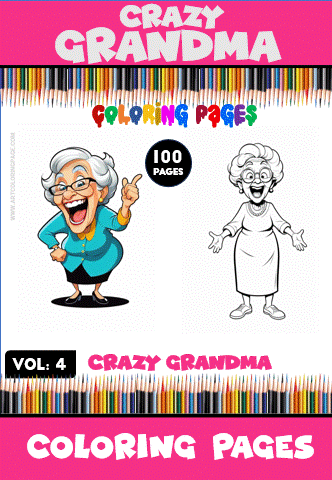 A colorful cover for a coloring book titled 'Crazy Grandma Coloring Pages', featuring two cartoon-style illustrations of a grandmother. One illustration shows her smiling and gesturing playfully, while the other depicts her in a more traditional outfit. The background is vibrant with colored pencil graphics, and it includes text indicating '100 PAGES' and 'VOL. 4'.