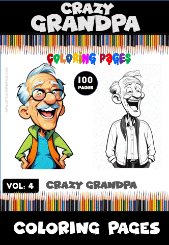 Cover of a coloring book titled 'Crazy Grandpa' featuring two illustrations of a grandpa character: one is a colorful cartoon with glasses and a goofy smile, wearing an orange vest and a light blue shirt, while the other is a simple black and white line drawing of the same character in a formal outfit. The background has colorful pencil graphics and the text indicates it's volume 4 with 100 pages of coloring pages.