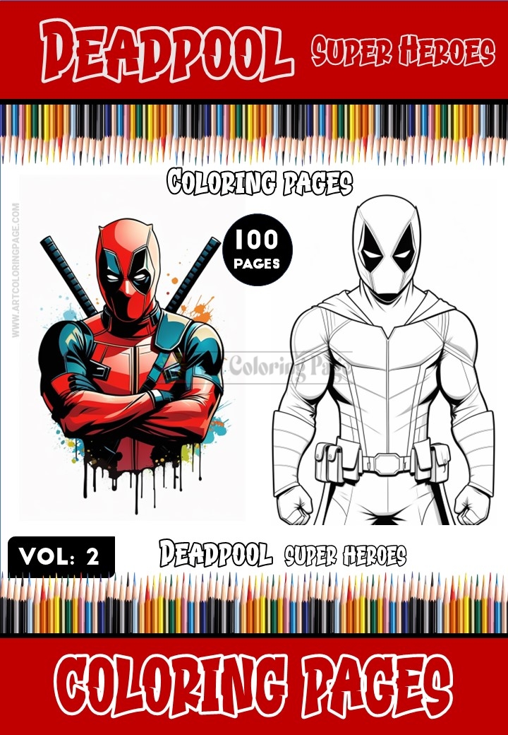 Deadpool Coloring Pages Vol 2 100 pages of fun await you
