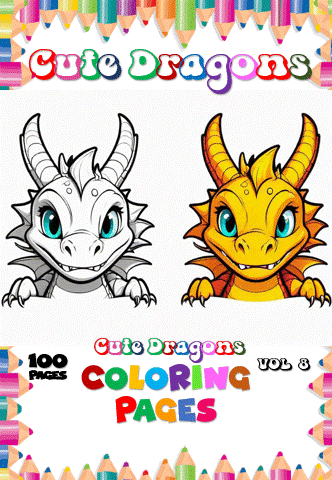 Cover of a coloring book featuring two cute dragon illustrations, one white and one yellow, with the title 'Cute Dragons Coloring Pages' and 'Vol 3' prominently displayed, surrounded by a border of colorful pencils. The text indicates there are 100 pages in total.