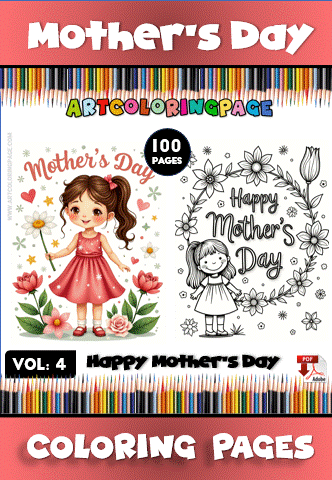 A colorful cover for a Mother's Day coloring book featuring illustrations of a girl in a pink dress holding flowers, along with a banner that reads 'Happy Mother's Day.' The background is bordered with colored pencils and the title includes '100 Pages' and 'Vol. 4.'