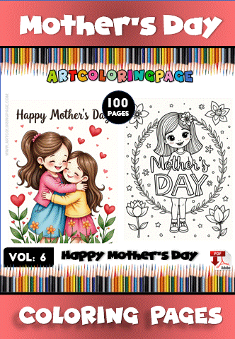 A colorful promotional image for a Mother's Day coloring book featuring two girls hugging, surrounded by hearts and flowers. The title 'Mother's Day' is prominently displayed at the top, with text indicating it contains 100 pages. The design includes a pencil border motif.